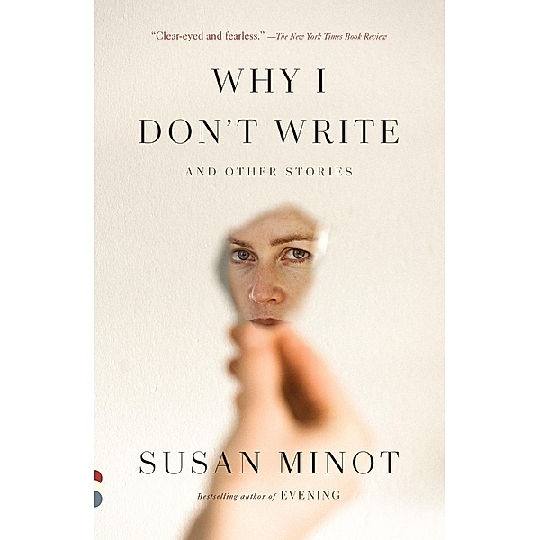 Why I Don't Write, Susan Minot