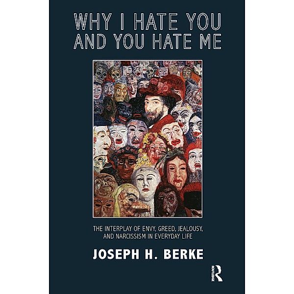 Why I Hate You and You Hate Me, Joseph H. Berke