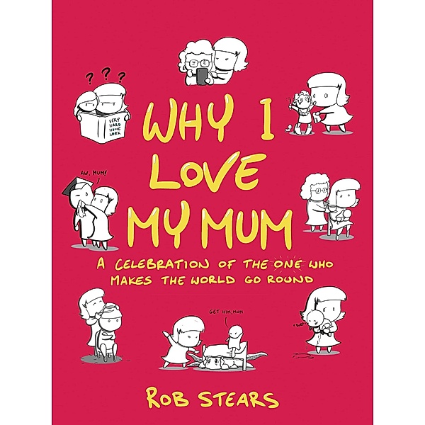 Why I Love My Mum, Rob Stears