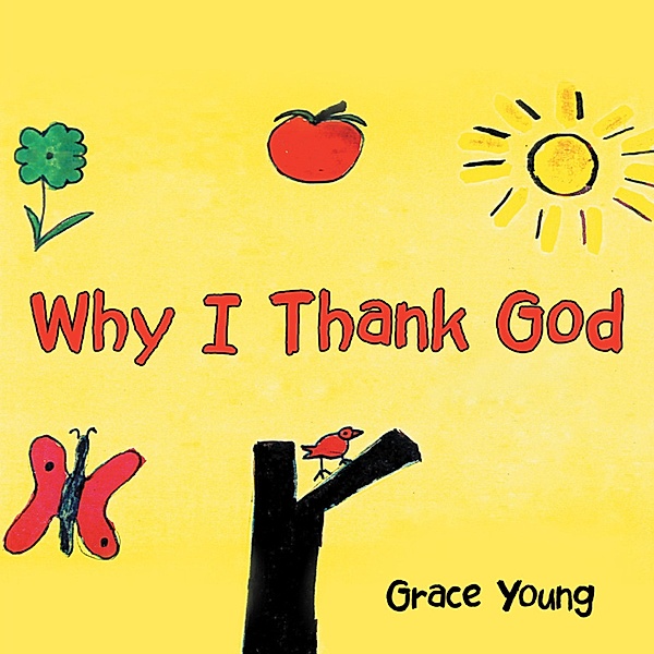 Why I Thank God, Grace Young