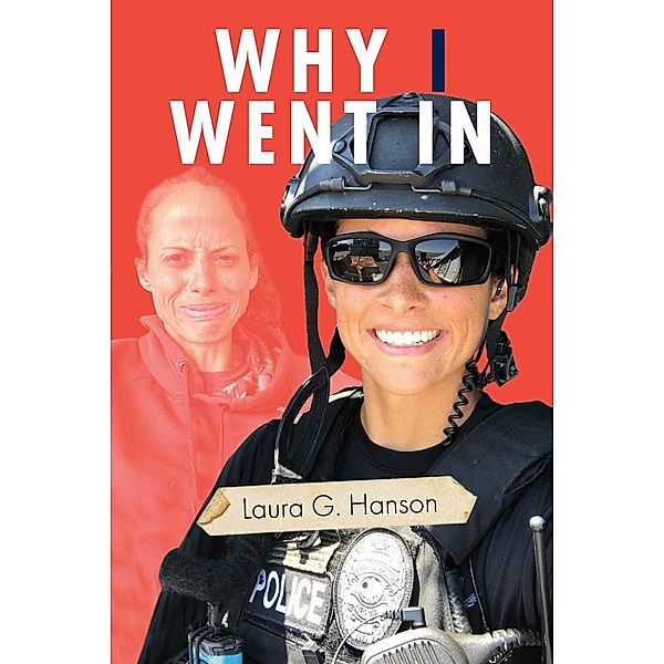 Why I Went In, Laura G. Hanson