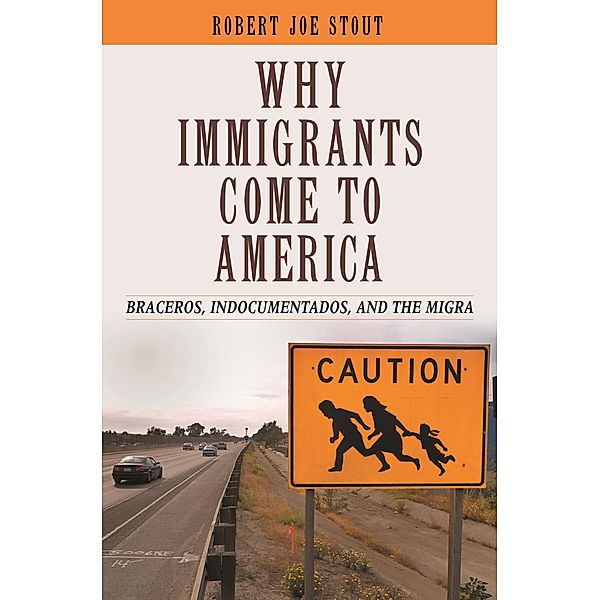 Why Immigrants Come to America, Robert Joe Stout