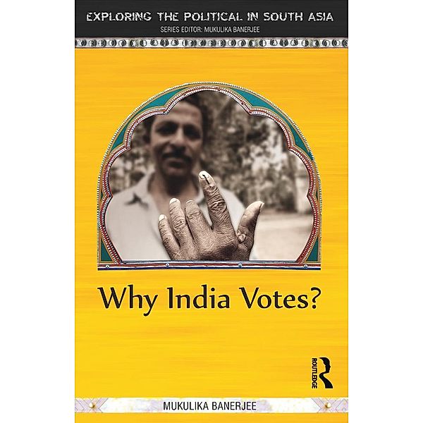 Why India Votes?, Mukulika Banerjee
