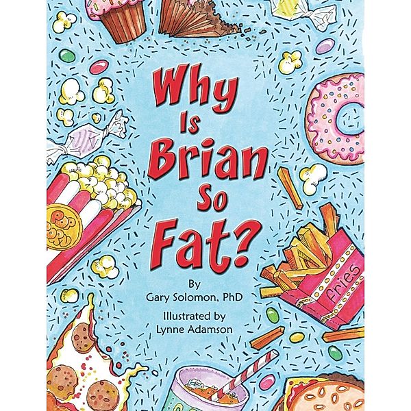 Why Is Brian So Fat?, Gary Solomon