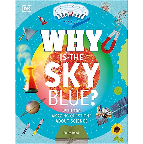 Why Is the Sky Blue?, Dk, Emily Dodd
