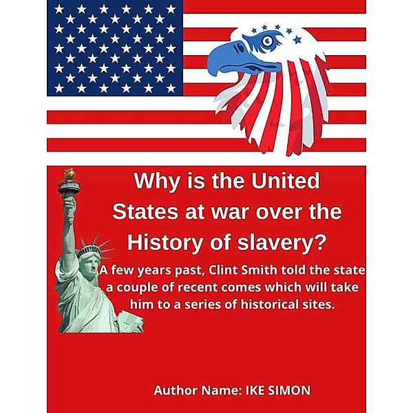 Why is the United States at war over the history of slavery, Ike Simon