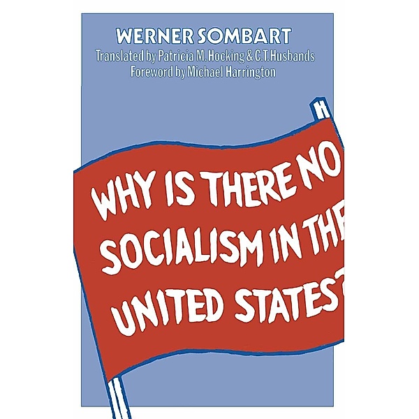 Why is there no Socialism in the United States?, Werner Sombart