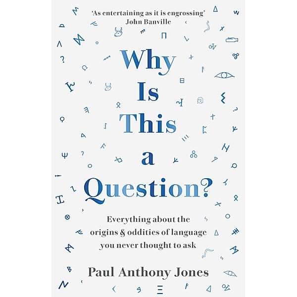 Why Is This a Question?, Paul Anthony Jones