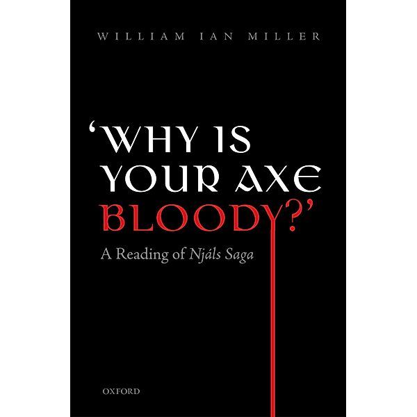 'Why is your axe bloody?', William Ian Miller