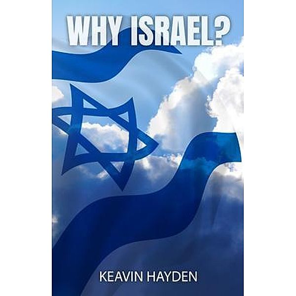 Why Israel? / Words Matter Publishing, Keavin Hayden