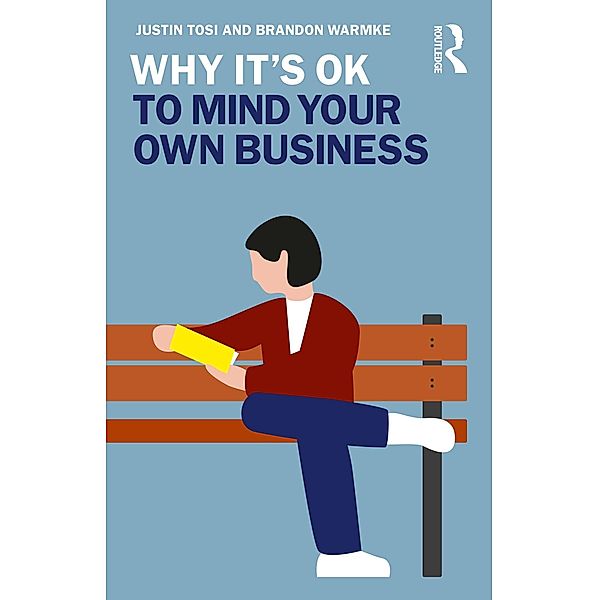 Why It's OK to Mind Your Own Business, Justin Tosi, Brandon Warmke
