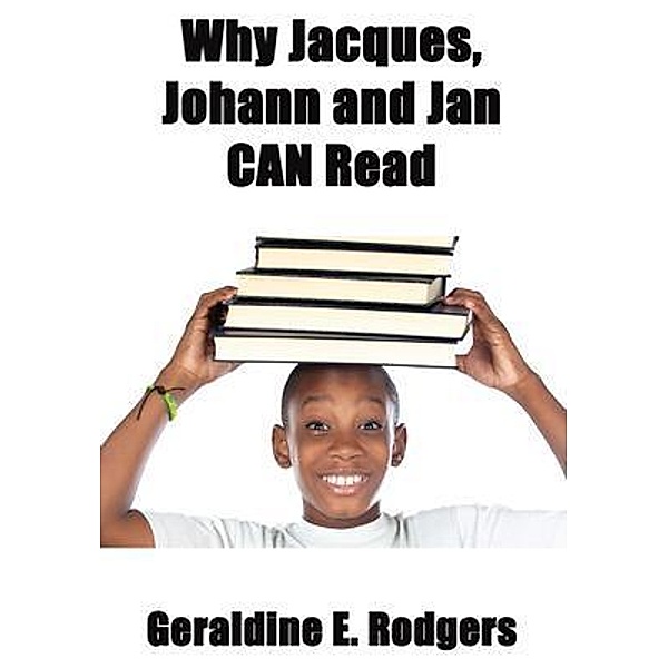 Why Jacques, Johann and Jan Can Read, Geraldine E. Rodgers
