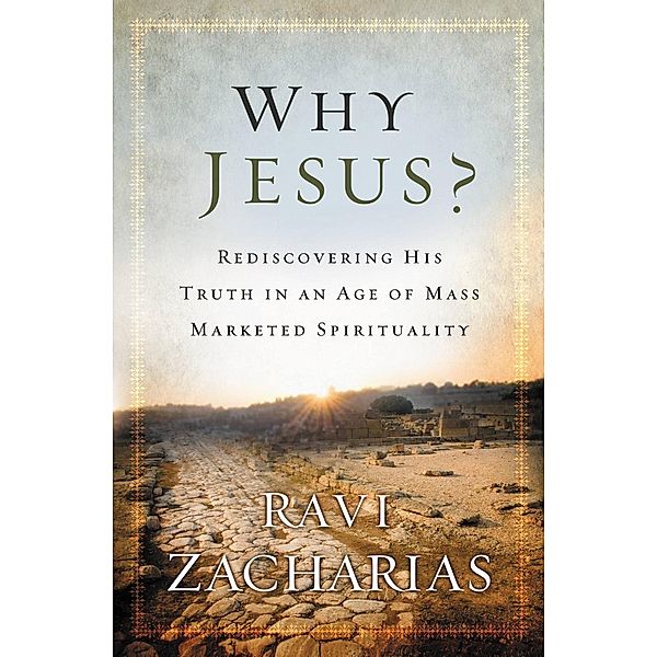 Why Jesus?, Ravi Zacharias