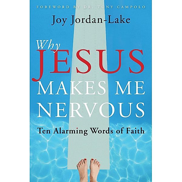 Why Jesus Makes Me Nervous, Joy Jordan-Lake