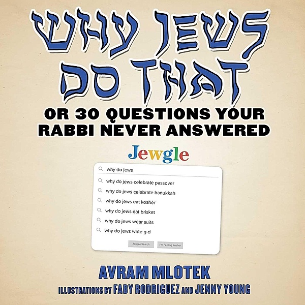 Why Jews Do That, Avram Mlotek