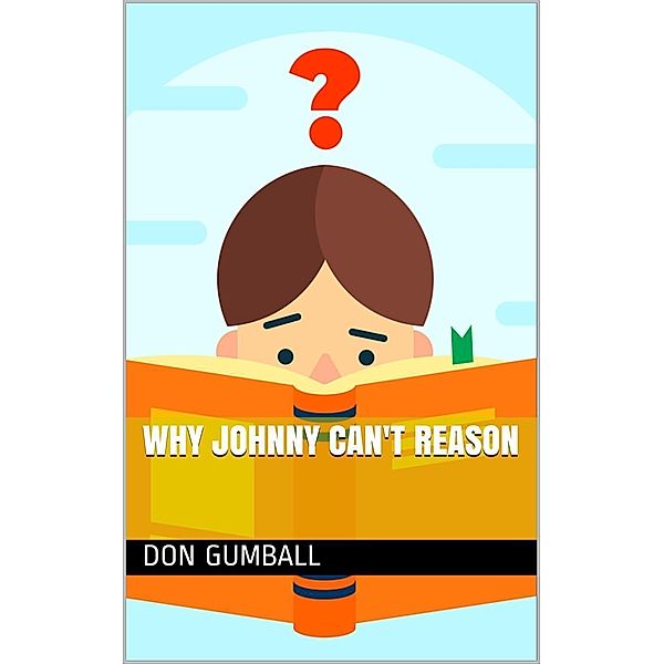 Why Johnny Can't Reason, Don Gumball