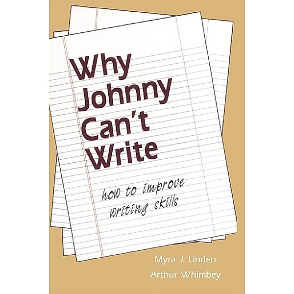 Why Johnny Can't Write, Myra J. Linden, Arthur Whimbey