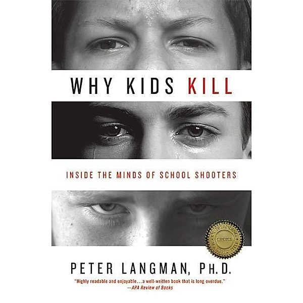 Why Kids Kill, Peter Langman