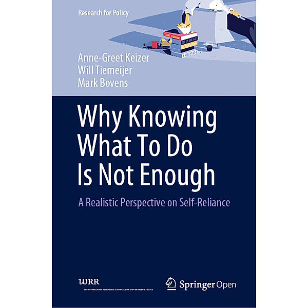 Why Knowing What To Do Is Not Enough, Anne-Greet Keizer, Will Tiemeijer, Mark Bovens