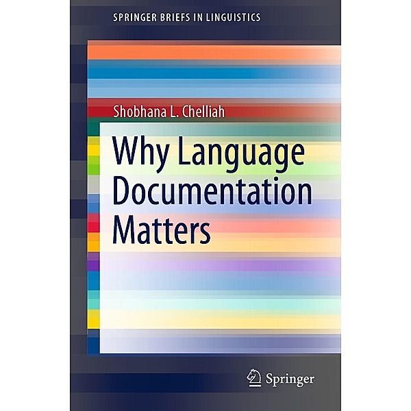Why Language Documentation Matters / SpringerBriefs in Linguistics, Shobhana L. Chelliah