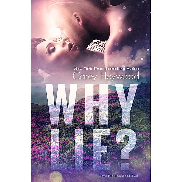 Why Lie? (Love Riddles, #2), Carey Heywood