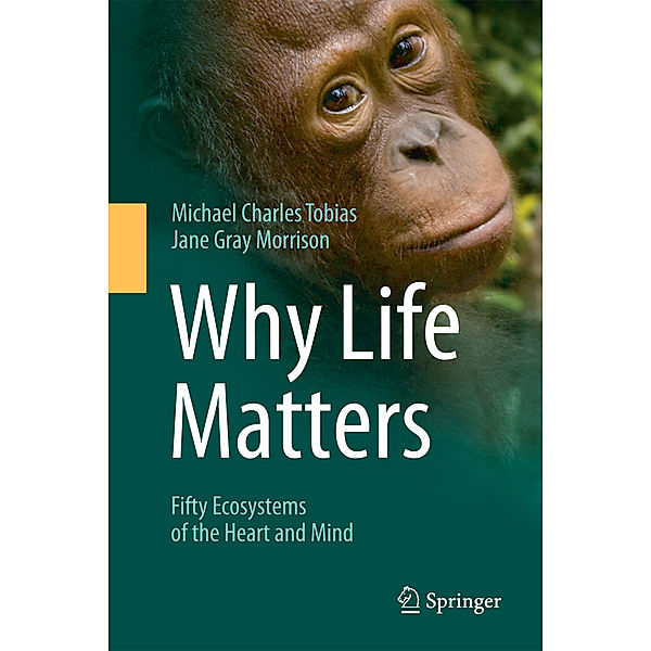 Why Life Matters, Michael Charles Tobias, Jane Gray Morrison