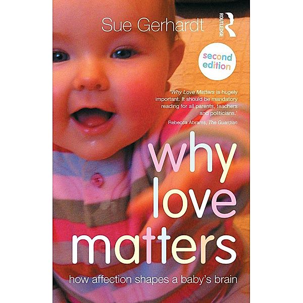 Why Love Matters, Sue Gerhardt
