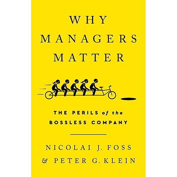 Why Managers Matter, Nicolai J Foss, Peter G Klein