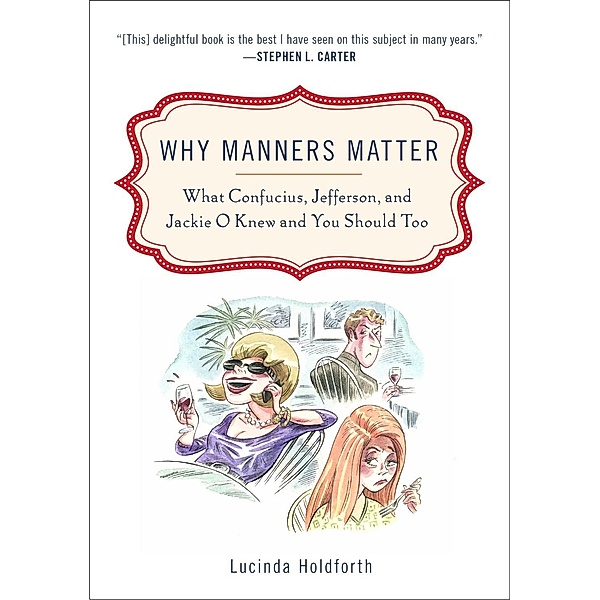 Why Manners Matter, Lucinda Holdforth