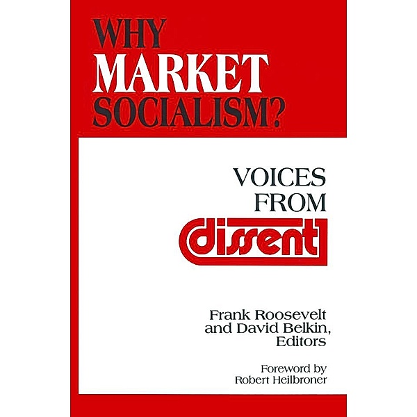 Why Market Socialism?, Frank Roosevelt, David Belkin, Robert L. Heilbroner