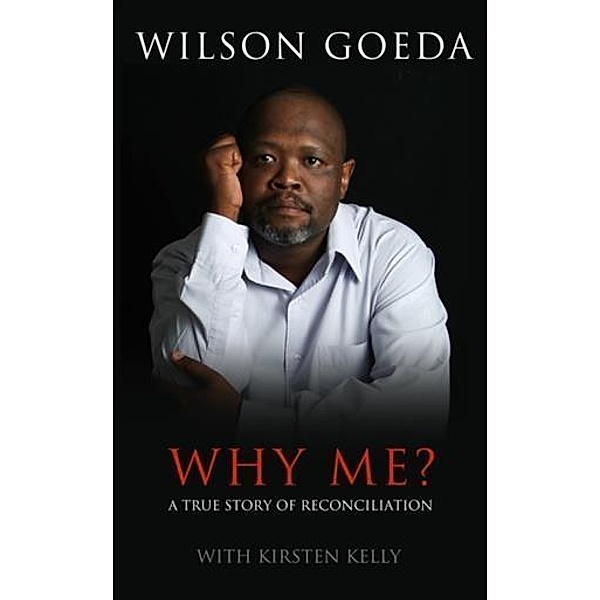 Why Me?, Wilson Goeda
