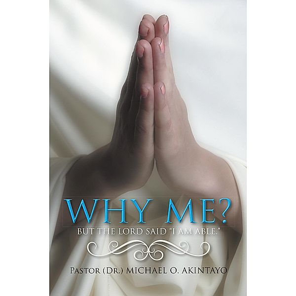 Why Me?, Michael O. Akintayo