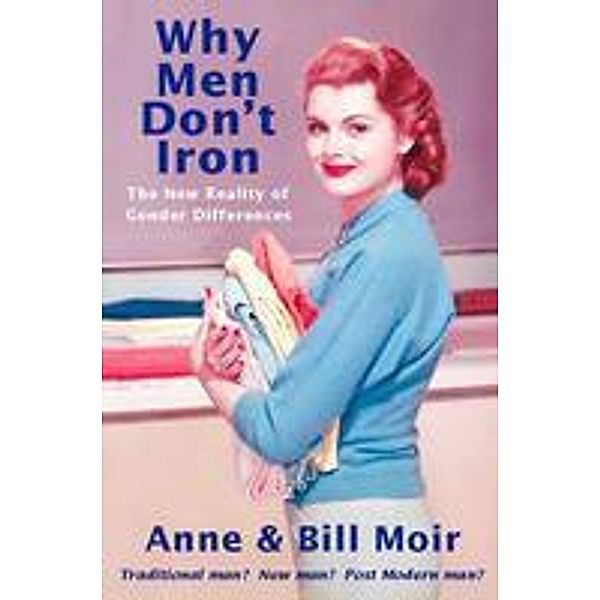 Why Men Don't Iron, Anne Moir, Bill Moir