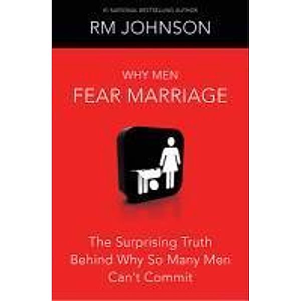 Why Men Fear Marriage, RM Johnson