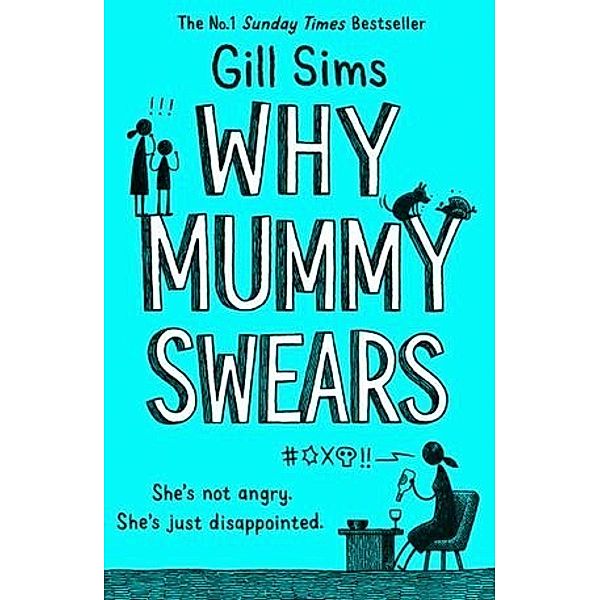 Why Mummy Swears, Gill Sims