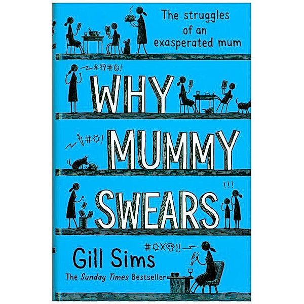 Why Mummy Swears, Gill Sims