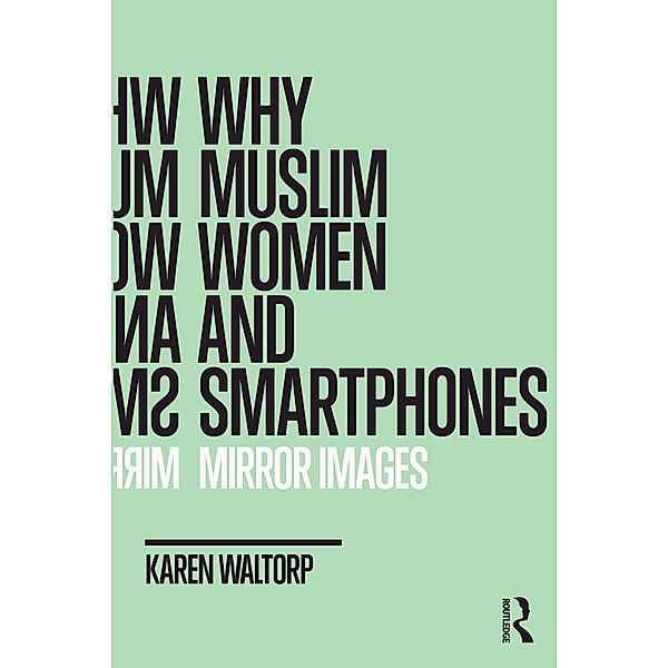 Why Muslim Women and Smartphones, Karen Waltorp