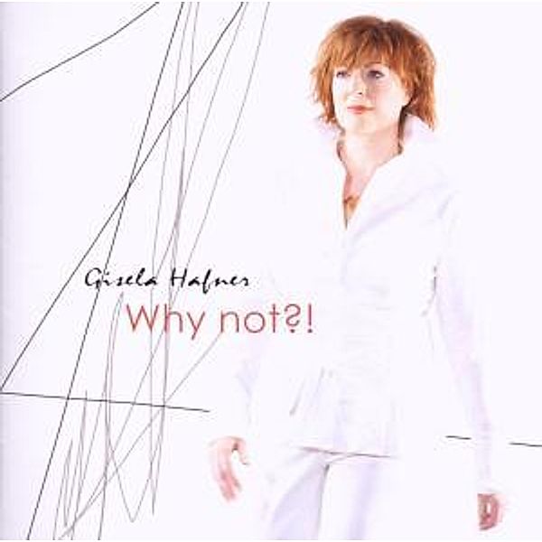 Why Not?!, Gisela Hafner