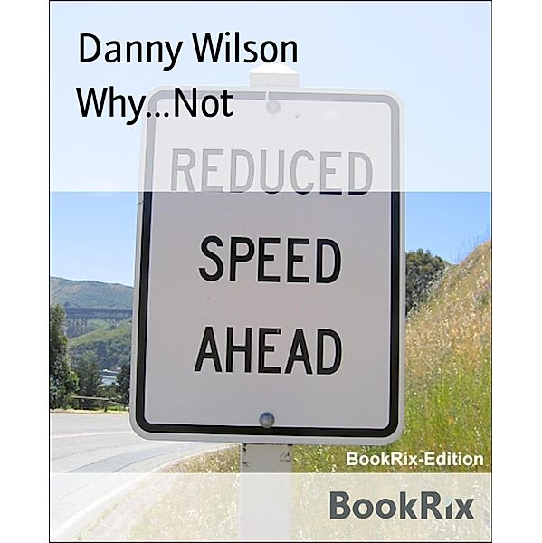 Why...Not, Danny Wilson