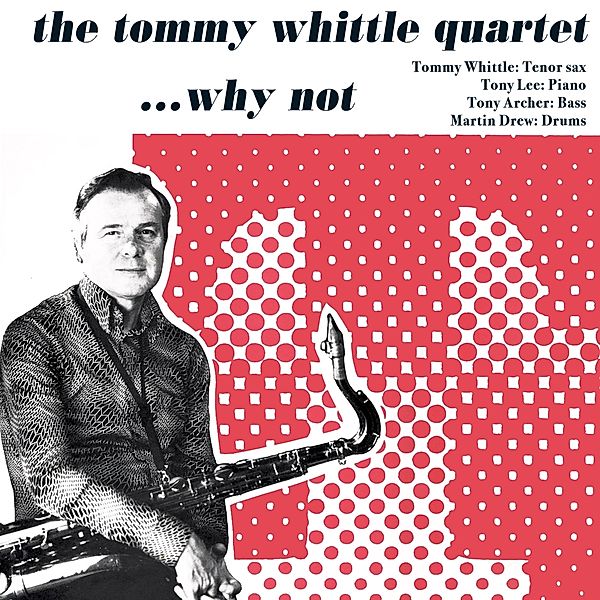 Why Not, Tommy-Quartet- Whittle