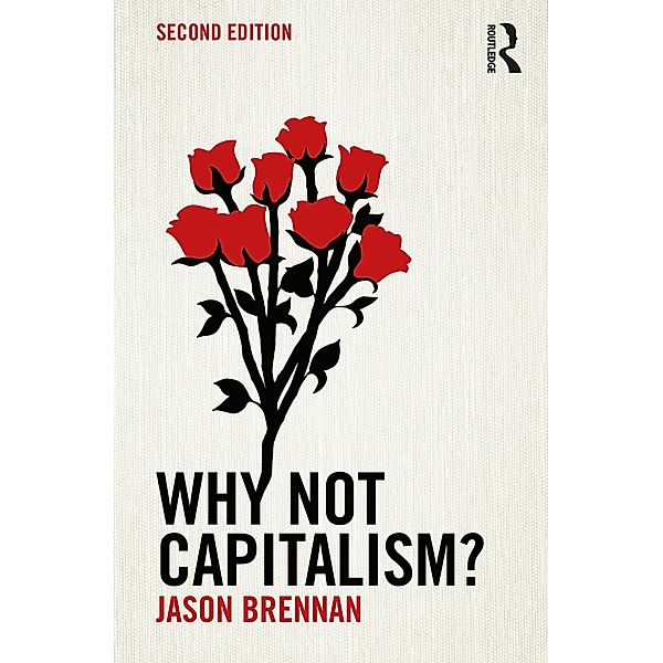 Why Not Capitalism?, Jason Brennan