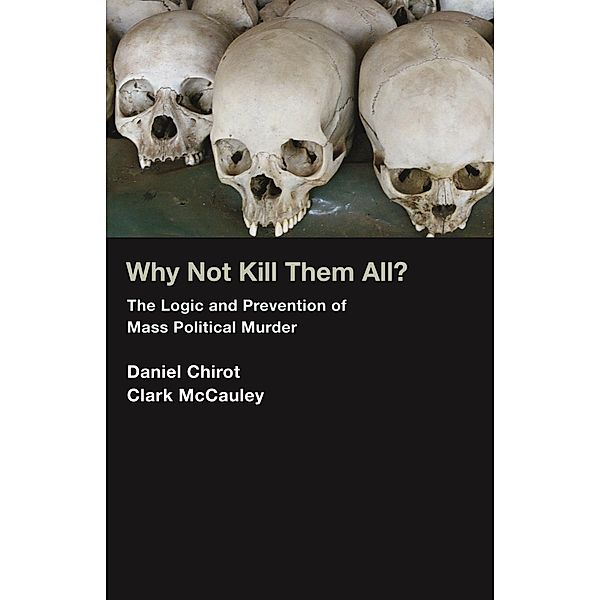 Why Not Kill Them All?, Daniel Chirot