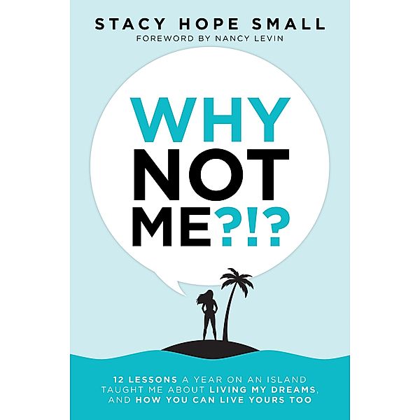 Why Not Me?!?, Stacy Hope Small