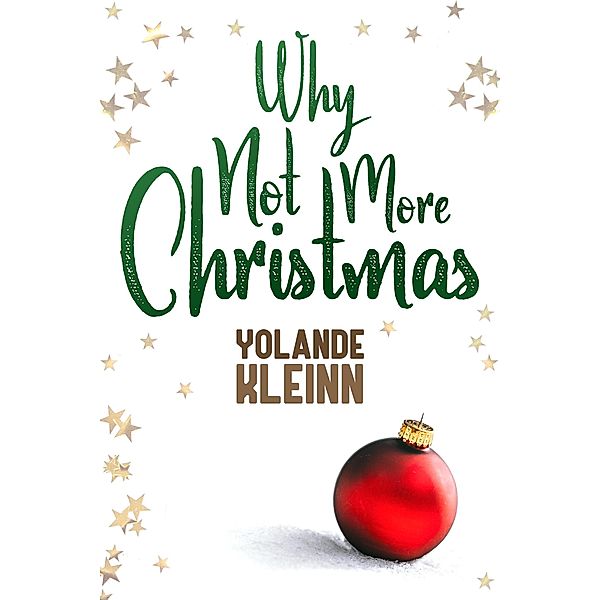 Why Not More Christmas, Yolande Kleinn