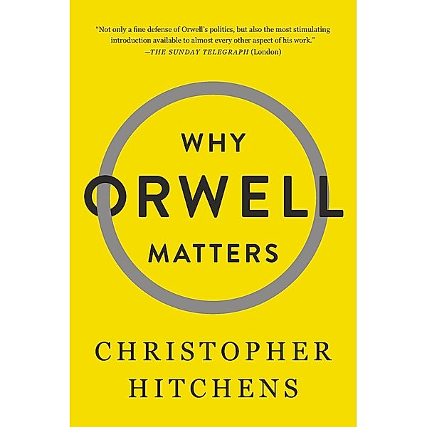 Why Orwell Matters, Christopher Hitchens