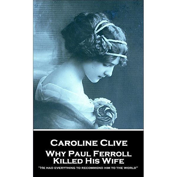 Why Paul Ferroll Killed His Wife / Classics Illustrated Junior, Caroline Clive