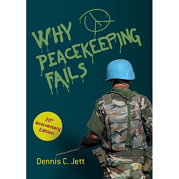 Why Peacekeeping Fails / Progress in Mathematics, Dennis C. Jett