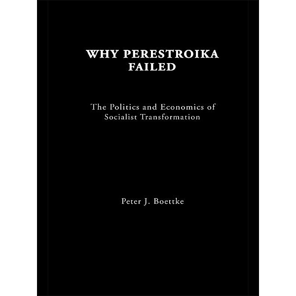 Why Perestroika Failed, Peter J Boettke