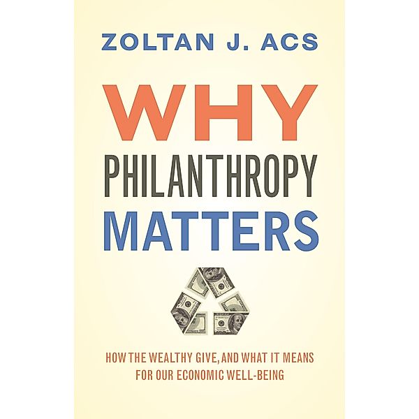 Why Philanthropy Matters, Zoltan Acs