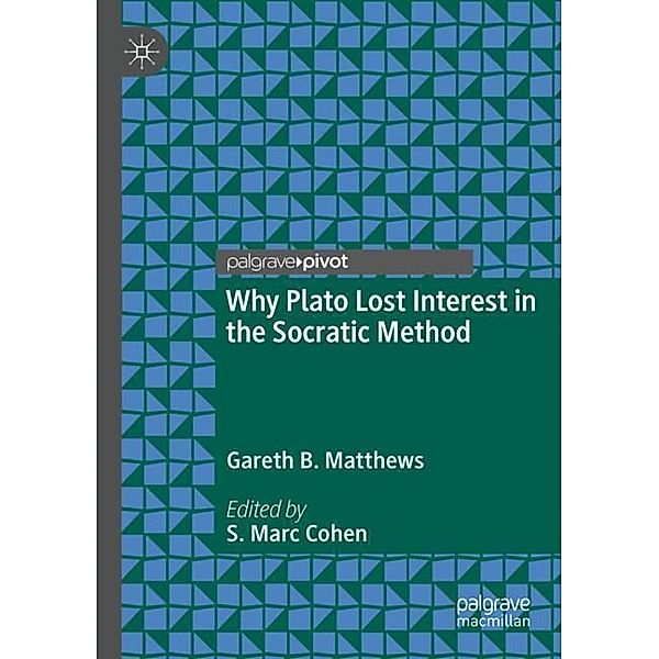 Why Plato Lost Interest in the Socratic Method, Gareth B. Matthews